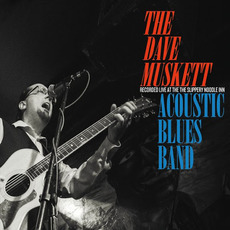 Recorded Live at the Slippery Noodle Inn mp3 Live by The Dave Muskett Acoustic Blues Band