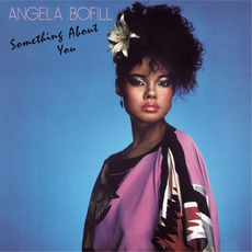 Something About You (Remastered) mp3 Album by Angela Bofill