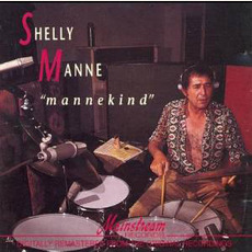 Mannekind (Remastered) mp3 Album by Shelly Manne