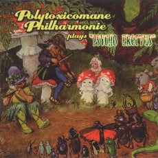 Psycho Erectus mp3 Album by Polytoxicomane Philharmonie
