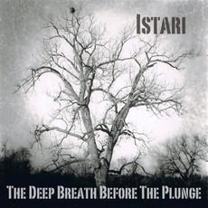 The Deep Breath Before The Plunge mp3 Album by Istari