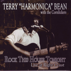 Rock This House Tonight mp3 Live by Terry "Harmonica" Bean with The Cornlickers