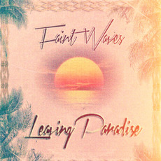 Leaving Paradise mp3 Single by Faint Waves