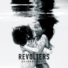 Unconditional mp3 Album by The Revolters