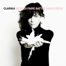 De quoi faire battre mon cœur mp3 Album by Clarika