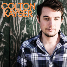 Colton Kayser mp3 Album by Colton Kayser