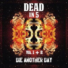 Die Another Day, Vol. I + II mp3 Album by Dead In 5