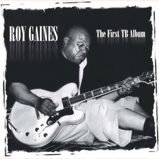 The First TB Album mp3 Album by Roy Gaines