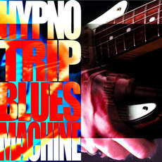 HypnoTripBluesMachine mp3 Album by Los Warn Lionel