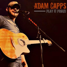 Play It Proud mp3 Album by Adam Capps