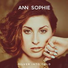 Silver Into Gold mp3 Album by Ann Sophie
