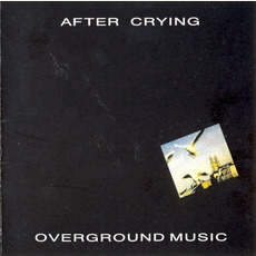 Overground Music mp3 Album by After Crying