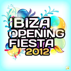 Ibiza Opening Fiesta 2012 mp3 Compilation by Various Artists