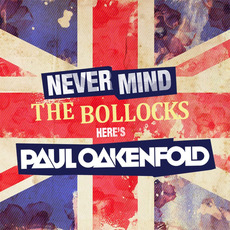 Never Mind The Bollocks... Here's Paul Oakenfold mp3 Compilation by Various Artists
