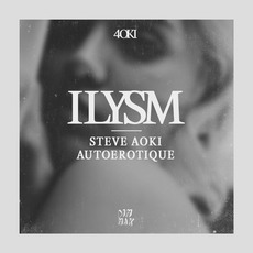 ILYSM mp3 Single by Steve Aoki