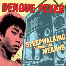 Sleepwalking Through the Mekong mp3 Soundtrack by Dengue Fever