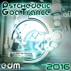 Psychedelic Goa Trance 2016, Vol.1 mp3 Compilation by Various Artists