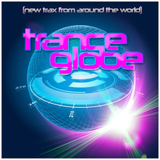 Trance Globe: New Trax from Around the World mp3 Compilation by Various Artists