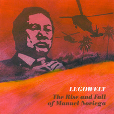 The Rise and Fall of Manuel Noriega mp3 Album by Legowelt