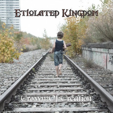 Crown of Creation mp3 Album by Etiolated Kingdom