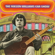 The Mason Williams Ear Show mp3 Album by Mason Williams