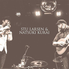 Stu Larsen & Natsuki Kurai mp3 Album by Stu Larsen & Natsuki Kurai