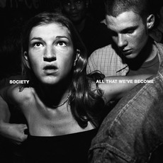 All That We've Become mp3 Album by Society