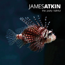 The Party Faithful mp3 Album by James Atkin