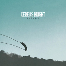 Excuses mp3 Album by Cereus Bright