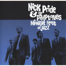 Midnight Feast of Jazz mp3 Album by Nick Pride & The Pimptones