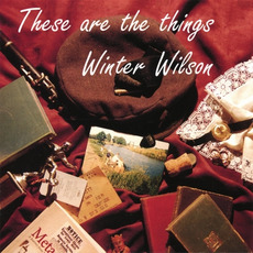 These Are the Things mp3 Album by Winter Wilson