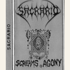 Screams of Agony mp3 Album by Sacrario