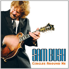 Circles Around Me mp3 Album by Sam Bush