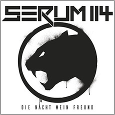 Die Nacht Mein Freund mp3 Album by Serum 114