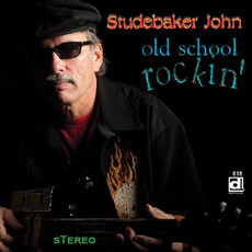 Old School Rockin' mp3 Album by Studebaker John
