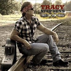 Girls That Drink Tequila mp3 Album by Tracy Stephens