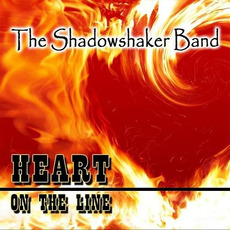 Heart On The Line mp3 Album by The Shadowshaker Band