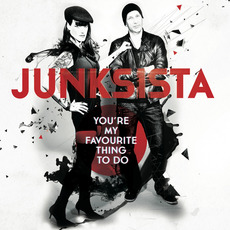 You're My Favourite Thing to Do mp3 Album by Junksista
