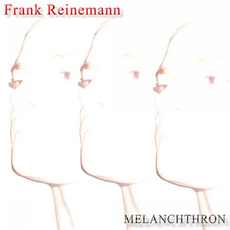 Melanchthron mp3 Album by Frank Reinemann
