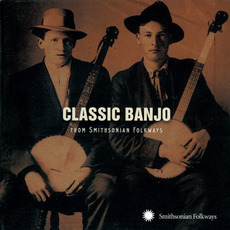 Classic Banjo From Smithsonian Folkways mp3 Compilation by Various Artists