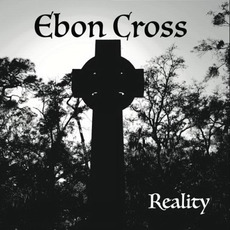 Reality mp3 Album by Ebon Cross
