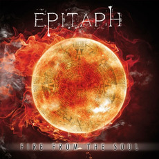 Fire From the Soul mp3 Album by Epitaph (GER)