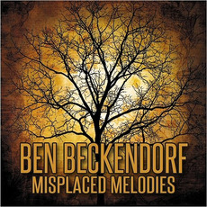 Misplaced Melodies mp3 Album by Ben Beckendorf