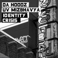 Identity Crisis mp3 Album by Da Hoodz Uv Mizbhavya