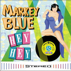 Hey Hey mp3 Album by Markey Blue