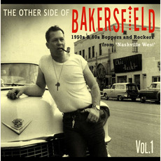 The Other Side of Bakersfield, Vol. 1: 1950s & 60s Boppers and Rockers from 'Nashville West' mp3 Compilation by Various Artists
