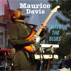 I Have the Blues mp3 Album by Maurice Davis