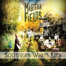 Southern White Lies mp3 Album by Martha Fields