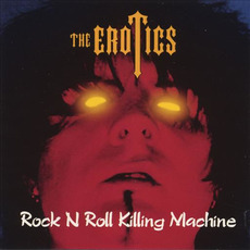 Rock N Roll Killing Machine mp3 Album by The Erotics