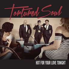 Hot for Your Love Tonight mp3 Album by Tortured Soul